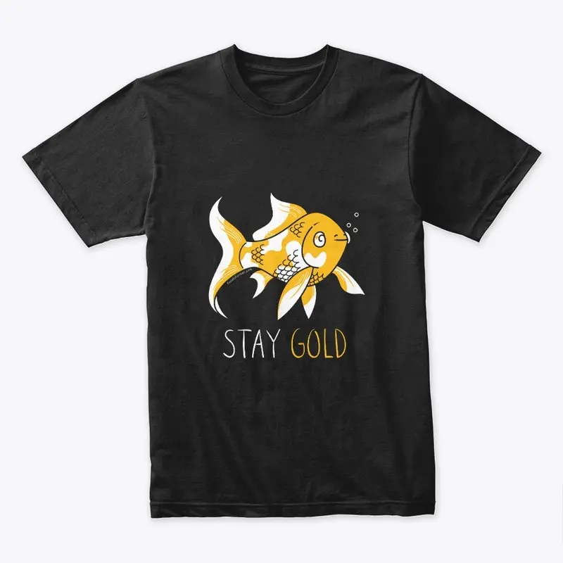 Stay Gold Goldfish