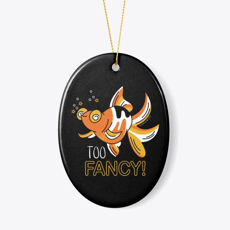 Too Fancy Goldfish